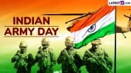 Indian Army Day 2025 Wishes and Quotes: Send Messages, HD Images, Wallpapers and Greetings To Pay Tribute to the Armed Forces on 77th Army Day