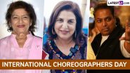 International Choreographers Day 2025: Saroj Khan, Farah Khan, Ganesh Acharya and Others, Top Choreographers Who Redefined Dance in Indian Cinema