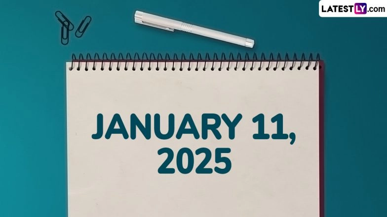 January 11, 2025 Special Days: Which Day Is Today? Know Holidays, Festivals, Events, Birthdays, Birth and Death Anniversaries Falling on Today&rsquo;s Calendar Date