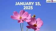 January 15, 2025 Special Days: Which Day Is Today? Know Holidays, Festivals, Events, Birthdays, Birth and Death Anniversaries Falling on Today’s Calendar Date