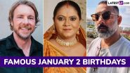 January 2 Birthdays and Birth Anniversaries: Know About Famous People and Celebrities Born on January 2