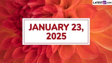 January 23, 2025 Special Days: Which Day Is Today? Know Holidays, Festivals, Events, Birthdays, Birth and Death Anniversaries Falling on Today’s Calendar Date