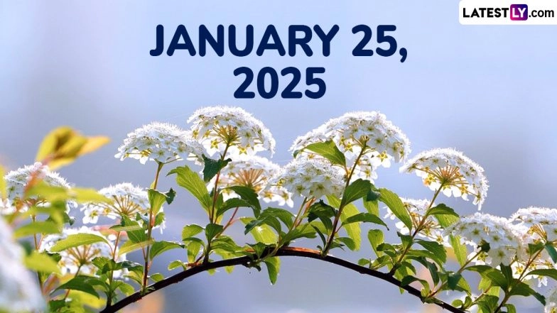 January 25, 2025 Special Days: Which Day Is Today? Know Holidays, Festivals, Events, Birthdays, Birth and Death Anniversaries Falling on Today&rsquo;s Calendar Date