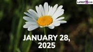 January 28, 2025 Special Days: Which Day Is Today? Know Holidays, Festivals, Events, Birthdays, Birth and Death Anniversaries Falling on Today&rsquo;s Calendar Date