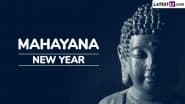 Mahayana New Year 2025 Date and Significance: Everything To Know About the Celebrations Related to the Buddhist Holiday