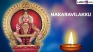 Makaravilakku 2025 Date and Timings: What Is the Story Behind Makaravilakku? Know Significance of the Festival Held in Kerala’s Sabarimala Temple on Makar Sankranti