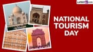 National Tourism Day 2025 Date in India: Know Significance of the Day That Promotes the Role of Tourism in the Country