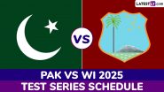 Pakistan vs West Indies 2025 Schedule: Get PAK vs WI Test Series Fixtures, Time Table With Match Timings in IST and Venue Details