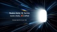 Redmi Note 14 Series Launch Today in Global Market Featuring 200MP AI Camera; Check Expected Specifications and Features