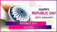 Republic Day 2025 Quotes, Patriotic Sayings, and Messages To Celebrate Gantantra Diwas on January 26