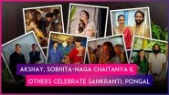 Akshay Kumar Celebrates Makar Sankranti on &lsquo;Bhooth Bangla&rsquo; Set; Sobhita Dhulipala-Naga Chaitanya&rsquo;s First Pongal As Married Couple &ndash; Here&rsquo;s How Celebs Celebrated the Festivals