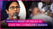 Dulal Sarkar Aka Babla Shot Dead: TMC Councilor Killed by Bike-Borne Assailants in West Bengal&rsquo;s Malda, Mamata Banerjee Slams SP Over Security Lapse