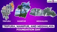 Tripura, Meghalaya and Manipur Foundation Day 2025: President Droupadi Murmu, PM Modi Greet the People on 53rd Statehood Day