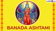 When Is Banada Ashtami 2025? Know Shakambhari Navratri Date, Auspicious Timings, Rituals and Significance of the Holy Fast Dedicated to Goddess Shakambhari