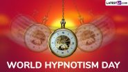 World Hypnotism Day 2024 Date: Know History and Significance of the Day That Dispels Myths Around Hypnotism