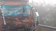 Hathras Road Accident: 3 Killed, 2 Hurt As Trucks Collide With Each Other on Yamuna Expressway Amid Dense Fog in Uttar Pradesh (Watch Video)