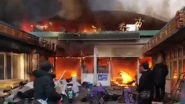 Fire at Food Market in China: Blaze at Liguang Market in Zhangjiakou Kills at Least 8 People, Injures 15 (Watch Video)