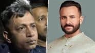 Saif Ali Khan Attack Case: Accused Shariful Islam Shehzad Sent to 14-Day Judicial Custody by Bandra Court