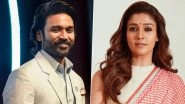 Dhanush&rsquo;s Copyright Case Against Nayanthara Moves Forward as Madras HC Rejects Netflix&rsquo;s Plea for 'Nayanthara: Beyond the Fairytale' Documentary