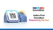 Paytm Solar Soundbox Launched in India With Instant Payment Alerts, Supports 11 Languages and More; Check Details (Watch Video)