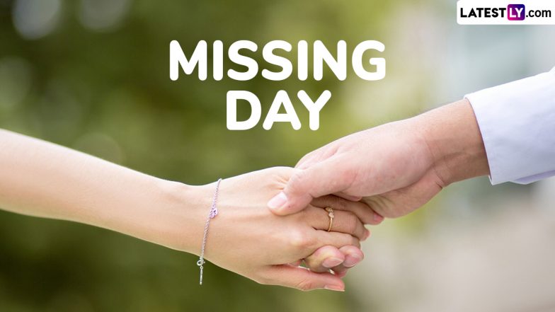 Missing Day 2025 Wishes: Best &lsquo;I Miss You&rsquo; Quotes, HD Images, Wallpapers, Beautiful Messages and Sayings for That Special Someone
