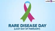 Rare Disease Day 2025 Date: Know Aim, History and Significance of the Day That Raises Awareness About the Rare Illnesses