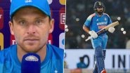 Jos Buttler Hails Rohit Sharma&rsquo;s Century in IND vs ENG 2nd ODI 2025, Says &lsquo;If Even He Can Be Under Pressure; We Should Be Easier on Ourselves&rsquo; (Watch Video)
