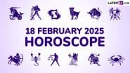 18 February 2025 Horoscope: What Is the Zodiac Sign of People Celebrating Birthday Today? Know the Sun Sign, Lucky Colour and Number Prediction