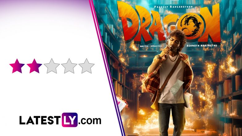 &rsquo;Dragon&rsquo; Movie Review: Pradeep Ranganathan&rsquo;s Confident Performance Fuels This Bumpy Ride That Has More Smoke Than Fire (LatestLY Exclusive)