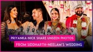 Priyanka Chopra and Nick Jonas Share Heartwarming Moments From Siddharth Chopra-Neelam Upadhyaya&rsquo;s Wedding!