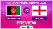 Afghanistan vs England ICC Champions Trophy 2025 Preview: Likely Playing XIs, Key Battles, H2H and More About AFG vs ENG CT Cricket Match in Lahore