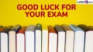 Good Luck Students for SSC Board Exam 2025: Share These Best of Luck Messages, All the Best HD Images, Wallpapers and Inspirational Quotes With Maharashtra Class 10 SSC Board Examination Candidates