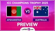 Afghanistan vs Australia ICC Champions Trophy 2025 Preview: Likely Playing XIs, Key Battles, H2H and More About AFG vs AUS CT Cricket Match in Lahore