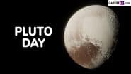 When Is Pluto Day 2025? Know Date, Aim and Significance of the Day That Marks the Anniversary Of The Planet's Discovery