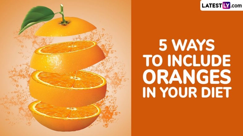 Here Are 5 Ways To Include Oranges in Your Diet