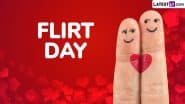 Flirt Day 2025 Messages, Images and HD Wallpapers: Flirty Texts, One-Liners, Quotes, Wishes and Greetings To Send to Your Crush on Anti-Valentine Week