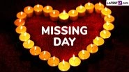 Missing Day 2025 Quotes: Send These &lsquo;I Miss You&rsquo; Messages, Meaningful Sayings, HD Images, Greetings and Wallpapers To Express Your Heartfelt Sentiment