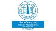 Bank of Maharashtra Recruitment 2025: Apply for 172 Specialist Officer Posts at bankofmaharashtra.in; Check Eligibility, Application Fees and Steps to Apply