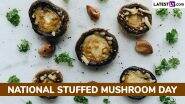 National Stuffed Mushroom Day 2025: Delicious and Flavourful Stuffed Mushroom Recipes That Are a Must-Try To Celebrate the Culinary Delight (Watch Videos)