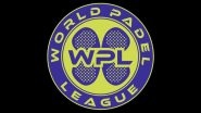 World Padel League 2025 Scheduled To Start From February 5