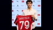 AC Milan Sign Portugal Forward Joao Felix on Loan From Chelsea