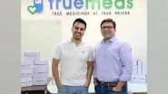 Business News | Naam Ki Nahi, Kaam Ki Medicine: How Truemeds is Revolutionizing Affordable Healthcare in India