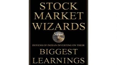 Business News | HarperCollins India is Proud to Announce the Publication of 'CONFESSIONS OF STOCK MARKET WIZARDS' by Safir Anand