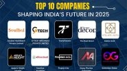 Business News | Meet the Innovators: Top 10 Companies Shaping India's Future in 2025