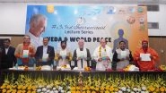 Business News | 33rd International Lecture Series on Veda & World Peace Illuminates New Delhi
