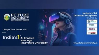 Business News | Future Group of Institutions Reimagined as Future University, Uttar Pradesh: Leading India into the AI-Powered Education Era