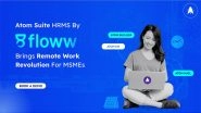 Business News | Atom Suite HRMS by Gofloww Brings Remote Work Revolution for MSMEs