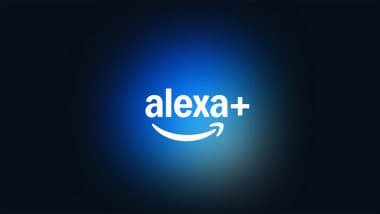 Alexa+: Amazon Launches New AI-Powered Alexa Assistant With More Natural Conversation and Capabilities, Free for Prime Members and USD 19.99 for Non-Prime Users