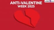 Anti-Valentine Week 2025 Full Calendar List: From Slap Day To Breakup Day, Know About the Funny Week Celebrated After Valentine’s Day