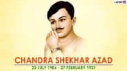 Chandra Shekhar Azad Death Anniversary: Nation Pays Tribute to Legendary Freedom Fighter on His Martyrdom Day, Recalls His Contributions to India’s Independence Movement